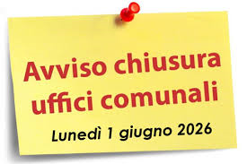 Uffici comunali chiusi Lunedì 1° giugno 2026
